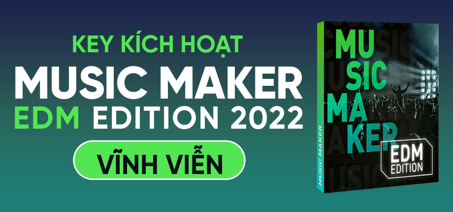 Music Maker EDM Edition 2022 - Key kích hoạt vĩnh viễn